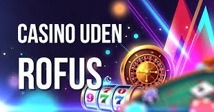 Casinos Uden Rufus En Guide til Udenlandske Spillewebsteder Casinos Uden Rufus En Guide til Udenlandske Spillewebsteder