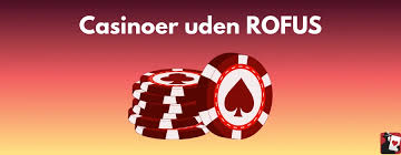 Dansk Casino Uden Rufus En Guide til Sikker og Ansvarlig Spiloplevelse