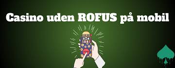Danske Casinoer Uden Rofus – Oplev Spil uden Begrænsninger
