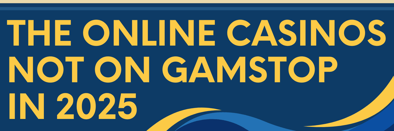 Explore Exciting Casinos Not Registered on Gamstop
