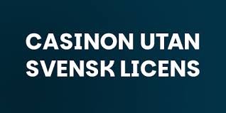 Spela Casino Utan Svensk Licens - En Guide till Alternativen 1944987441 Spela Casino Utan Svensk Licens - En Guide till Alternativen 1944987441